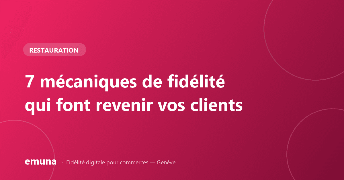 7 mécaniques de fidélité pour restaurants